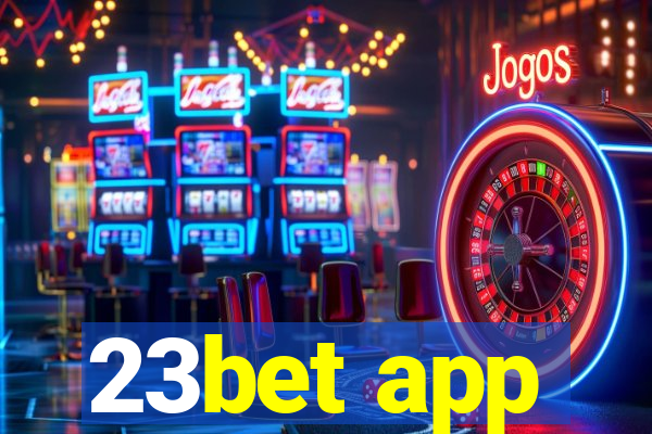 23bet app